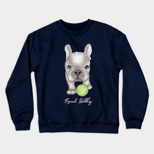 French Bulldog Puppy with ball Crewneck Sweatshirt